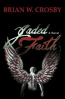 Jaded Faith 0595500439 Book Cover