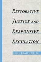 Restorative Justice & Responsive Regulation (Studies in Crime and Public Policy) 0195158393 Book Cover