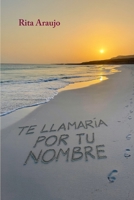 Te llamaría por tu nombre (Spanish Edition) B0GCFHDJM6 Book Cover
