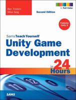 Unity Game Development in 24 Hours, Sams Teach Yourself 0672337517 Book Cover