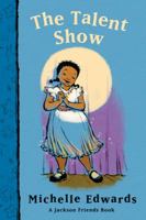 The Talent Show: A Jackson Friends Book (Jackson Friends) 0152057609 Book Cover