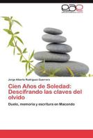 Cien Anos de Soledad: Descifrando Las Claves del Olvido 3848452847 Book Cover