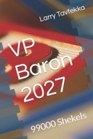 VP Baron 2027: 99000 Shekels (Topaz Frothism Series) B0CSJ8BSYZ Book Cover