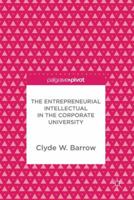 The Entrepreneurial Intellectual in the Corporate University 3319630512 Book Cover