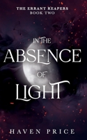 In the Absence of Light (The Errant Reapers) B0FYYQZVBK Book Cover