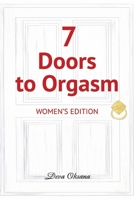 7 Doors to Orgasm: Women's Edition 1667857053 Book Cover
