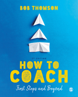How to Coach: First Steps and Beyond 1526484781 Book Cover