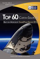 Top 60 custom solutions built on Microsoft SharePoint Server 2010 145287736X Book Cover