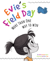 Evie's Field Day: More than One Way to Win 1733035907 Book Cover