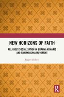 New Horizons of Faith: Religious Socialisation in Brahma Kumaris and Ramakrishna Movement 103289797X Book Cover