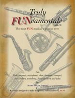 Truly FUNdamentals the most FUN musical warmups ever for woodwind and brasswind 0983922985 Book Cover