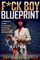F*ck Boy Blueprint B0GS1Y6JYR Book Cover