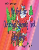 My First big Christmas Coloring Book for Boys: Fun Coloring Books for Toddlers & Kids Ages 3, 4, 5,6,7&8 - Activity Book Dawing and Coloring for Kindergarten -110pages Size :" 8.5*11" po B08QRYT49Y Book Cover