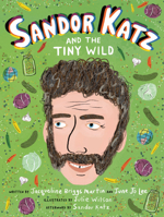 Sandor Katz and the Tiny Wild 0998047716 Book Cover