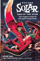 Doctor Solar: Man Of The Atom Volume 3 1593073747 Book Cover