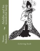 Aladdin and His Wonderful Lamp: Coloring Book 172289637X Book Cover