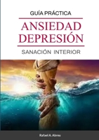 Sanación de Ansiedad y Depresión: Guía Práctica de Sanación Interior 1312304286 Book Cover