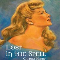 Lost in the Spell 1432758209 Book Cover