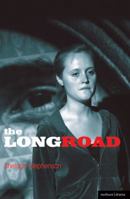 The Long Road (Modern Plays) 1408113902 Book Cover