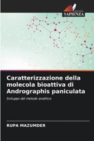 Caratterizzazione della molecola bioattiva di Andrographis paniculata: Sviluppo del metodo analitico (Italian Edition) 6203132144 Book Cover