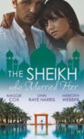 The Sheikh Who Married Her/One Desert Night/Strangers In The Desert/Desert Doctor, Secret Sheikh 0263907368 Book Cover