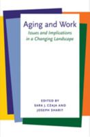 Aging and Work: An Assessment and Implications for the Future 0801892732 Book Cover