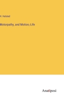 Motorpathy, and Motion, -Life 3382300583 Book Cover