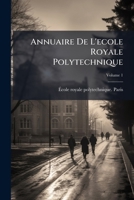 Annuaire De L'ecole Royale Polytechnique, Volume 1 1178977269 Book Cover