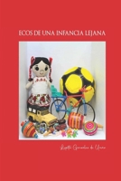 Ecos de una infancia lejana (Spanish Edition) B0F63JBZ7X Book Cover