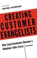 Creating Customer Evangelists: How Loyal Customers Become a Volunteer Sales Force 0793155614 Book Cover