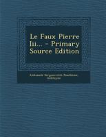 Le Faux Pierre Iii... 1286026865 Book Cover