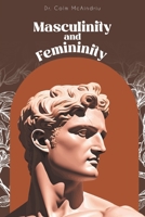 Masculinity and Femininity 1643148613 Book Cover