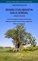 Regard d’un Argentin sur le Sénégal: Lettres à Aurora (French Edition) 2336601206 Book Cover