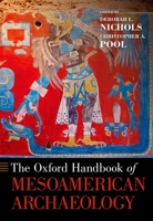 The Oxford Handbook of Mesoamerican Archaeology 0190230800 Book Cover