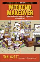 Weekend Makeover: Take Your Home from Messy to Magnificent in Only 48 Hours! 1593374860 Book Cover