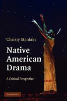 Native American Drama: A Critical Perspective 0521182409 Book Cover
