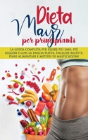 Dieta Mayr Per Principianti: La guida completa per essere più sani, più leggeri e con la pancia piatta. Include ricette, piani alimentari e metodi di masticazione B09BF7VP31 Book Cover