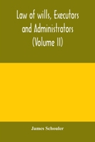 Law of wills, executors and administrators (Volume II) 9354004954 Book Cover