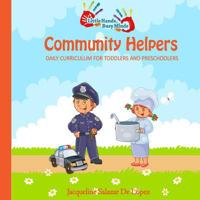 Community Helpers: Daily Curriculum for Toddlers and Preschoolers 1985102897 Book Cover