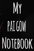 My Pai Gow Notebook: The perfect gift for the fan of gambling in your life - 365 page custom made journal! 1699651418 Book Cover