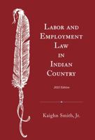 Labor and Employment Law in Indian Country 0979409993 Book Cover
