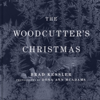 The Woodcutter's Christmas: A Classic Holiday Fable B0DV4NXG43 Book Cover