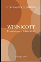 Winnicott en 20 phrases: L'espace du soin et de la créativité (La psychanalyse en 20 phrases) B0FRFLPMML Book Cover