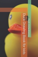 Duck Drawing Book for kids B09SX52HLX Book Cover