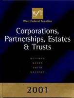 West Federal Taxation 2001 Edition: Corporations, Partnerships, Estates, and Trusts 0324021798 Book Cover
