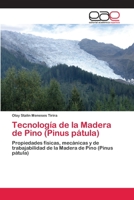 Tecnología de la Madera de Pino (Pinus pátula) 3848475685 Book Cover