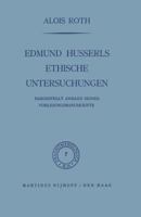 Edmund Husserls ethische Untersuchungen: Dargestellt Anhand Seiner Vorlesungmanuskrìpte 940103656X Book Cover