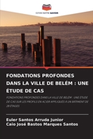 Fondations Profondes Dans La Ville de Belém: Une Étude de Cas 620538812X Book Cover