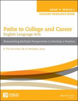 English Language Arts Paths to College and Career (Grade 10) Module 3 Researching Multiple Perspectives to Develop a Position Teacher Resource Book 1119122953 Book Cover