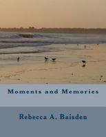 Moments and Memories 1535075074 Book Cover